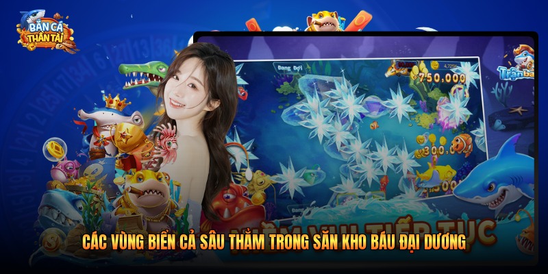 Các vùng biển cả sâu thẳm trong săn kho báu đại dương