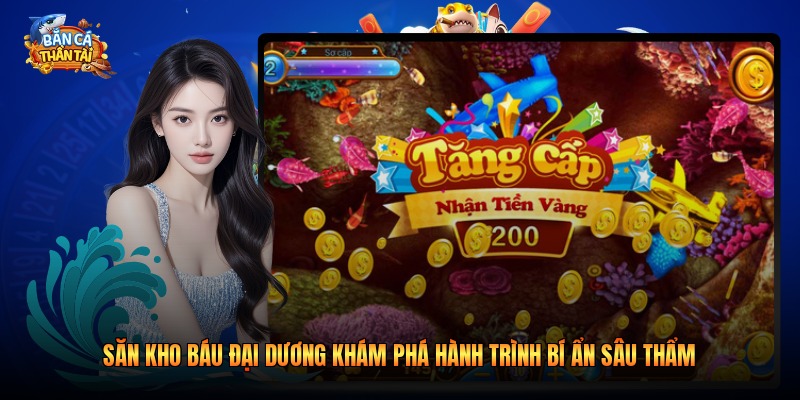 Săn Kho Báu Đại Dương Khám Phá Hành Trình Bí Ẩn 2026